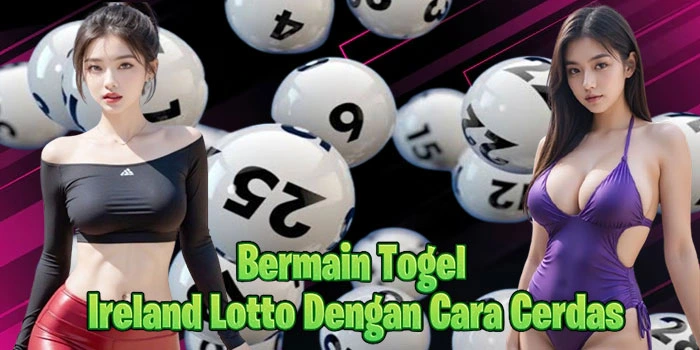 Bermain-Togel-Ireland-Lotto-Dengan-Cara-Cerdas