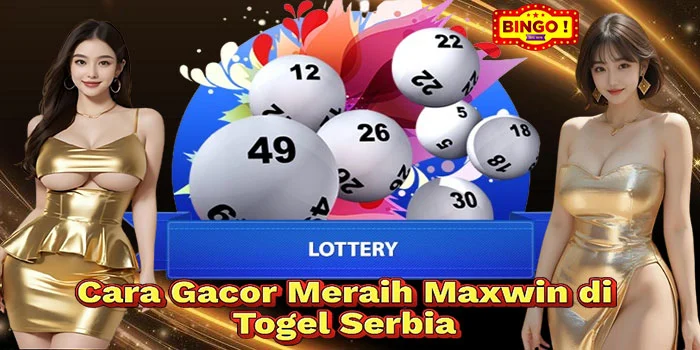 Cara-Gacor-Meraih-Maxwin-di-Togel-Serbia