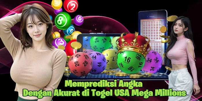 Memprediksi-Angka-Dengan-Akurat-di-Togel-USA-Mega-Millions