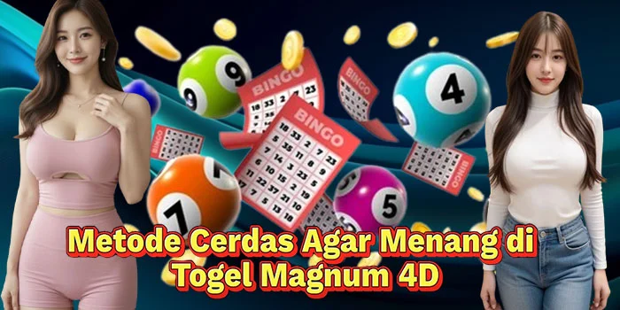 Metode-Cerdas-Agar-Menang-di-Togel-Magnum-4D
