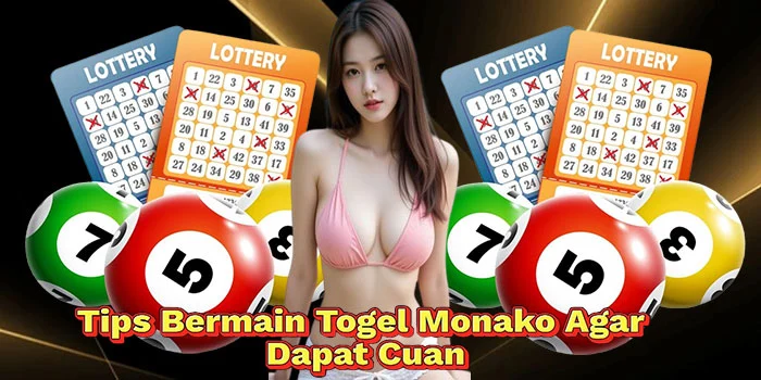 Tips-Bermain-Togel-Monako-Agar-Dapat-Cuan