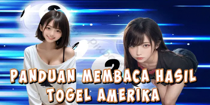 Panduan Membaca Hasil Togel Amerika